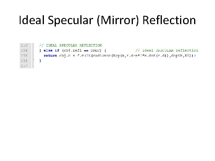 Ideal Specular (Mirror) Reflection 