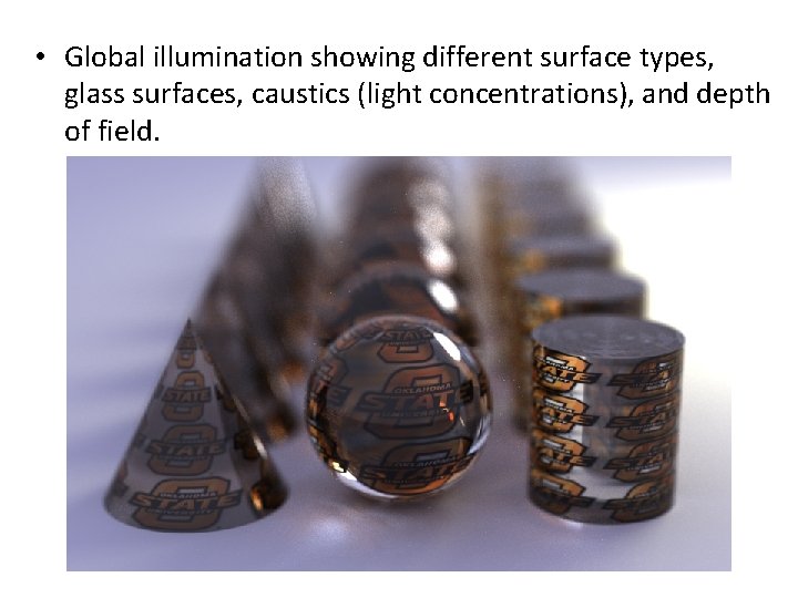  • Global illumination showing different surface types, glass surfaces, caustics (light concentrations), and