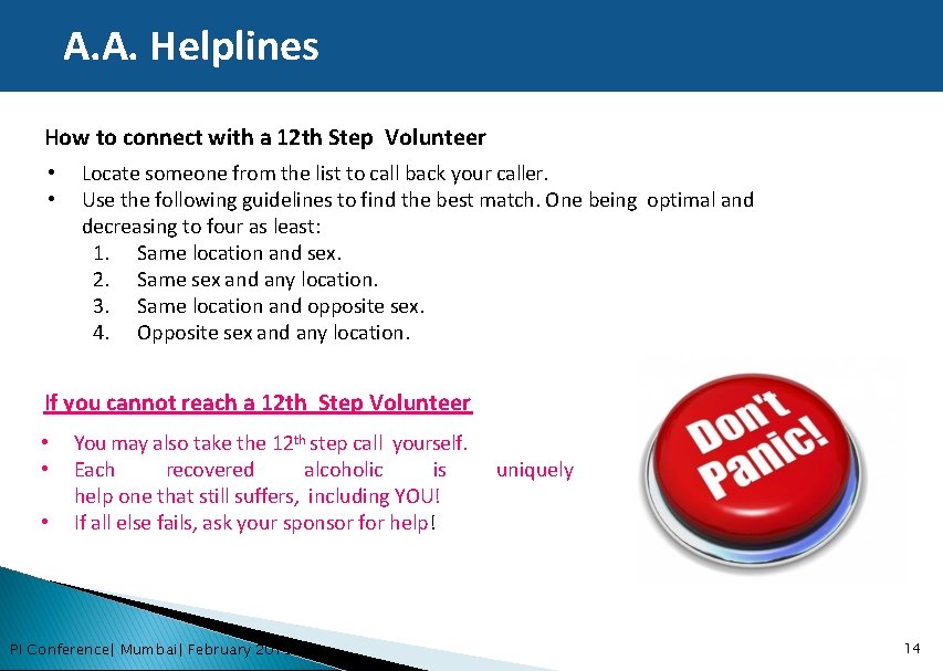 A. A. Helplines How to connect with a 12 th Step Volunteer • •