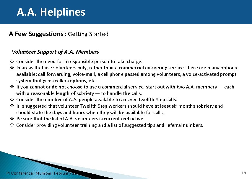 A. A. Helplines A Few Suggestions : Getting Started Volunteer Support of A. A.