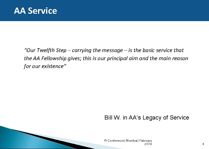 AA Service “Our Twelfth Step – carrying the message – is the basic service