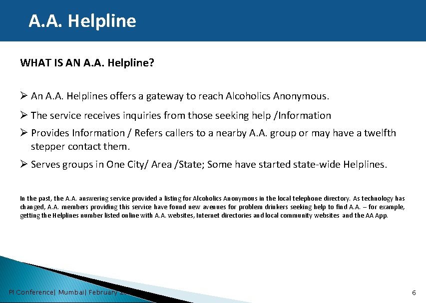A. A. Helpline WHAT IS AN A. A. Helpline? Ø An A. A. Helplines