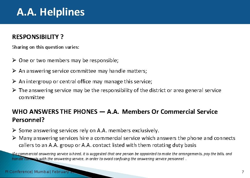 A. A. Helplines RESPONSIBILITY ? Sharing on this question varies: Ø One or two