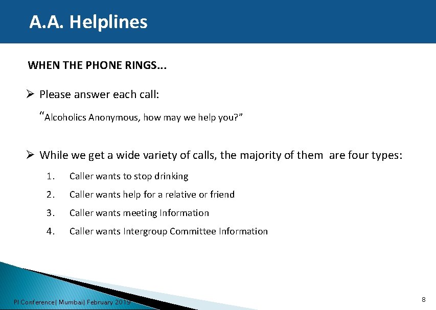 A. A. Helplines WHEN THE PHONE RINGS. . . Ø Please answer each call: