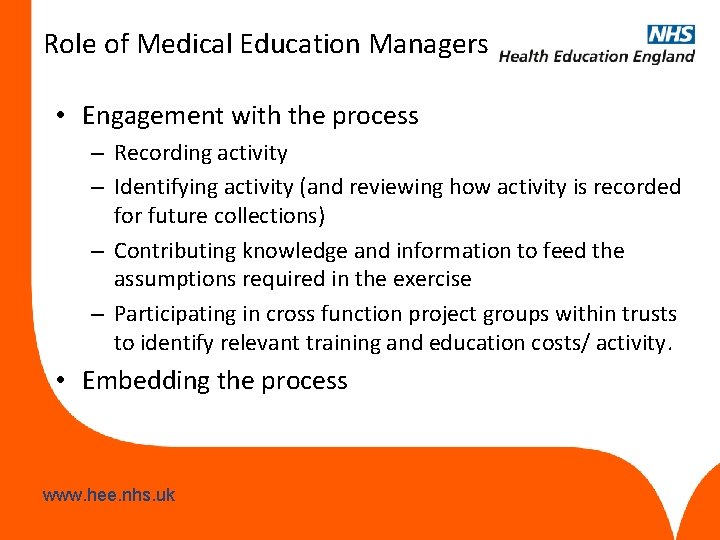 Role of Medical Education Managers • Engagement with the process – Recording activity –