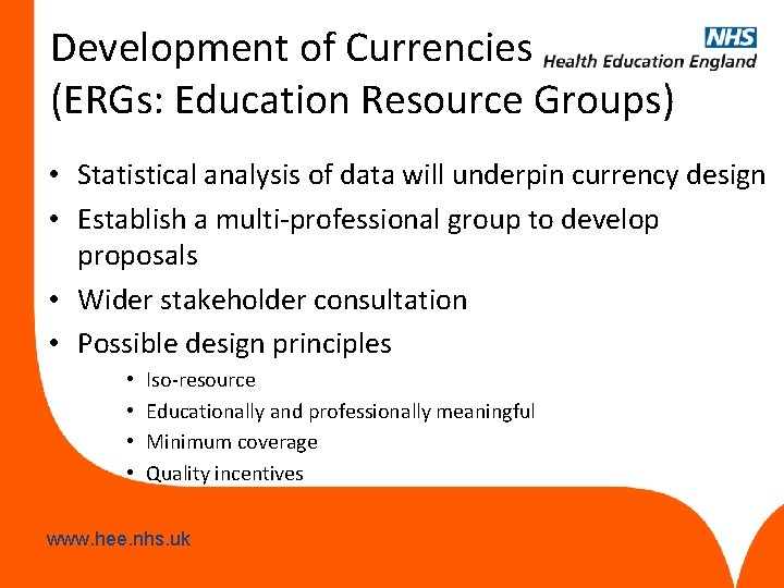Development of Currencies (ERGs: Education Resource Groups) • Statistical analysis of data will underpin