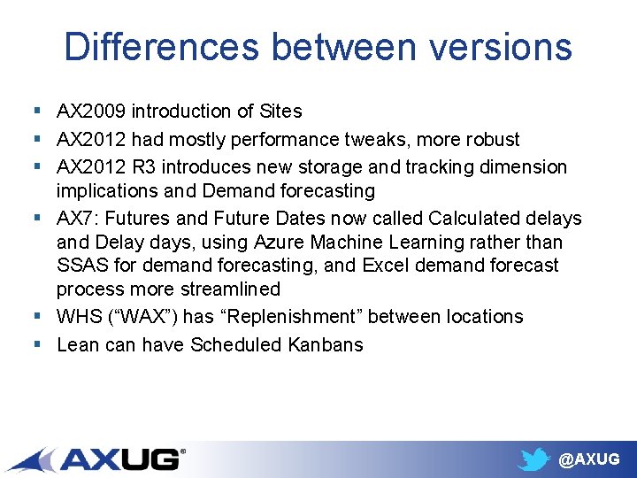 Differences between versions § AX 2009 introduction of Sites § AX 2012 had mostly