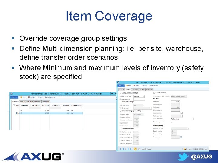 Item Coverage § Override coverage group settings § Define Multi dimension planning: i. e.