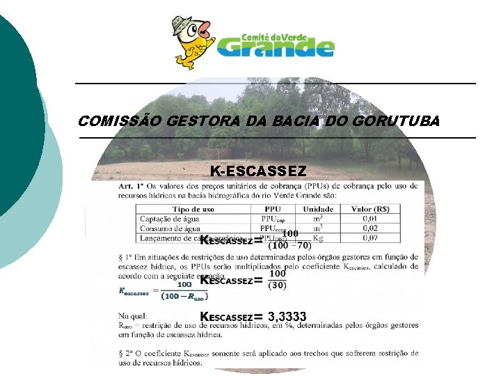 COMISSÃO GESTORA DA BACIA DO GORUTUBA K-ESCASSEZ 
