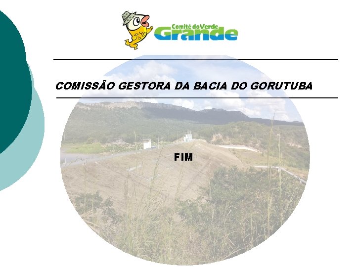 COMISSÃO GESTORA DA BACIA DO GORUTUBA FIM 