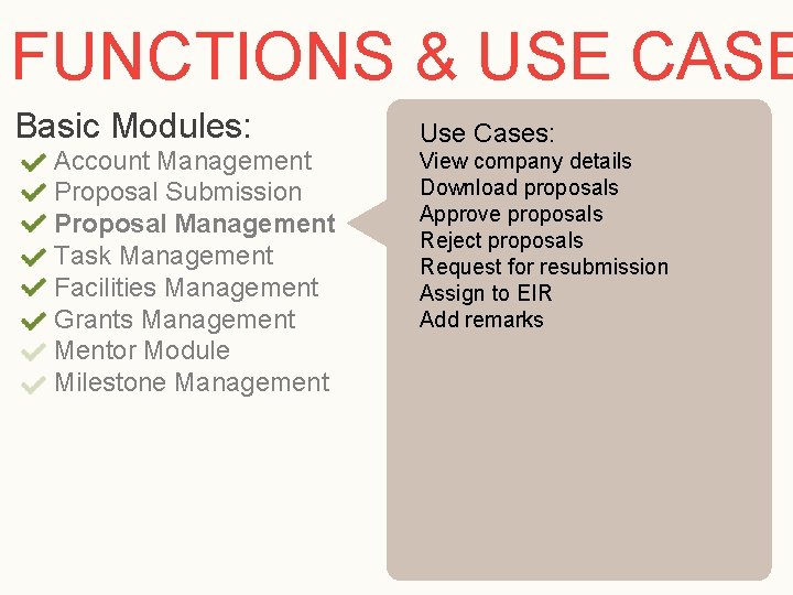 FUNCTIONS & USE CASE Basic Modules: Account Management Proposal Submission Proposal Management Task Management