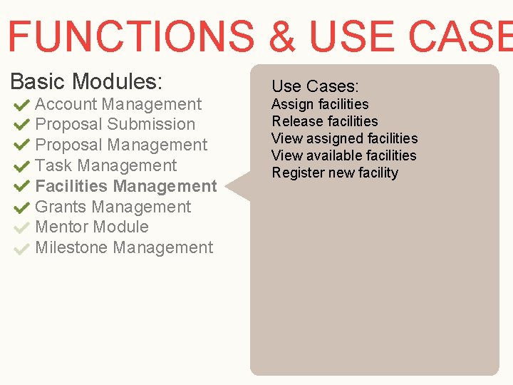 FUNCTIONS & USE CASE Basic Modules: Account Management Proposal Submission Proposal Management Task Management