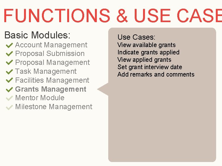 FUNCTIONS & USE CASE Basic Modules: Account Management Proposal Submission Proposal Management Task Management