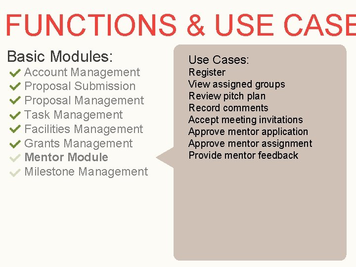 FUNCTIONS & USE CASE Basic Modules: Account Management Proposal Submission Proposal Management Task Management