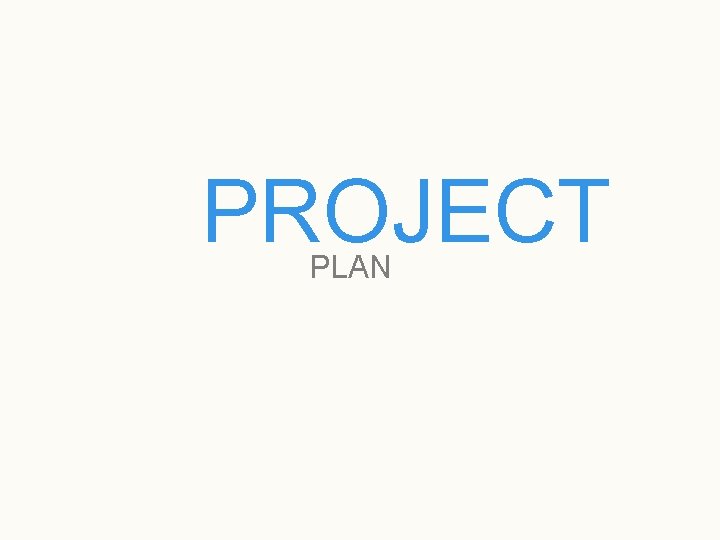PROJECT PLAN 