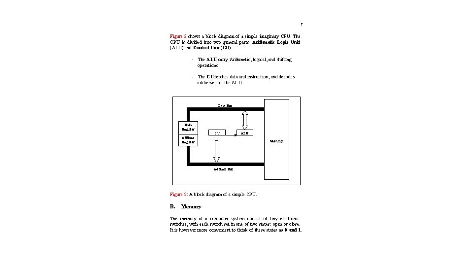 7 Figure 2 shows a block diagram of a simple imaginary CPU. The CPU 7 Figure 2 shows a block diagram of a simple imaginary CPU. The CPU