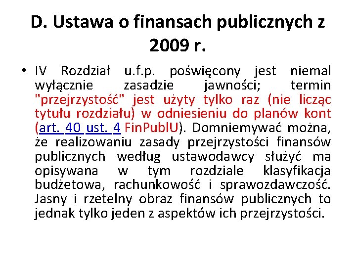 D. Ustawa o finansach publicznych z 2009 r. • IV Rozdział u. f. p.