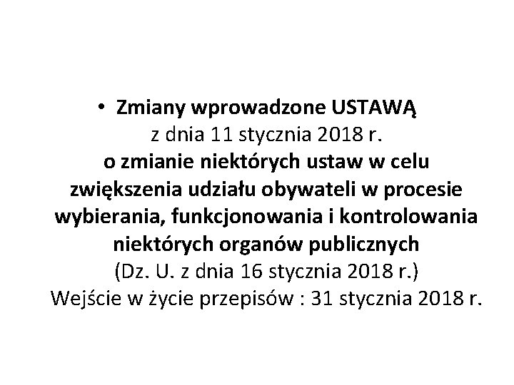  • Zmiany wprowadzone USTAWĄ z dnia 11 stycznia 2018 r. o zmianie niektórych