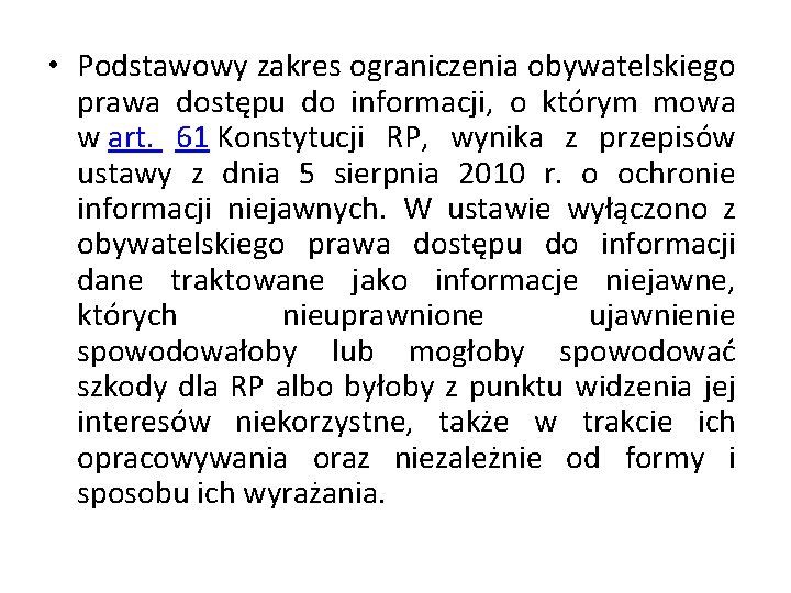  • Podstawowy zakres ograniczenia obywatelskiego prawa dostępu do informacji, o którym mowa w