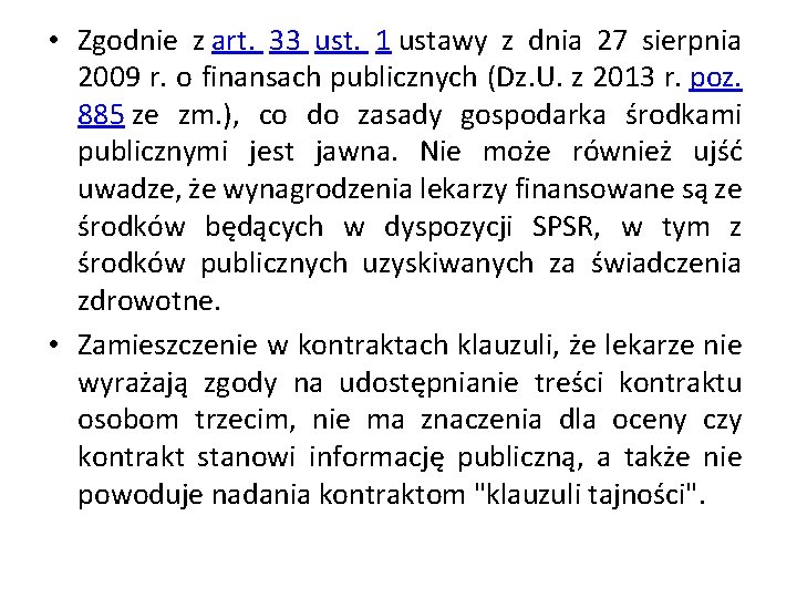  • Zgodnie z art. 33 ust. 1 ustawy z dnia 27 sierpnia 2009