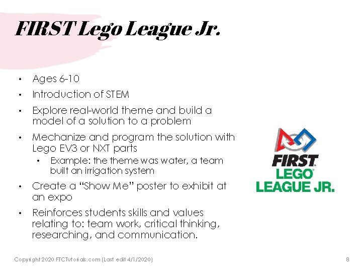 FIRST Lego League Jr. • Ages 6 -10 • Introduction of STEM • Explore