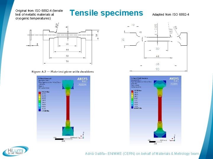 Original from ISO 6892 -4 (tensile test of metallic materials at cryogenic temperatures) Tensile