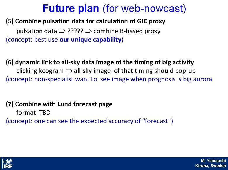 Future plan (for web-nowcast) (5) Combine pulsation data for calculation of GIC proxy pulsation