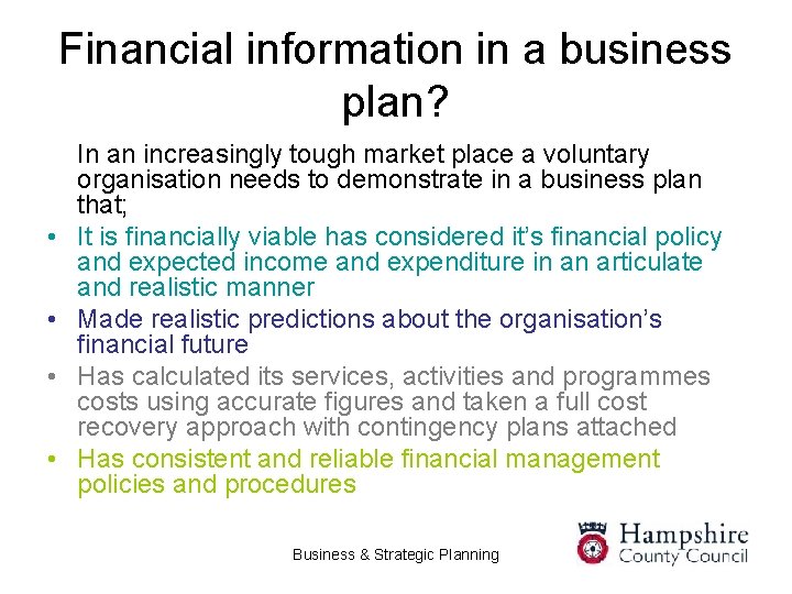 Financial information in a business plan? • • In an increasingly tough market place
