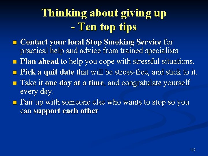 Thinking about giving up - Ten top tips n n n Contact your local