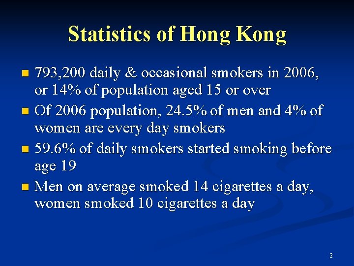 Statistics of Hong Kong 793, 200 daily & occasional smokers in 2006, or 14%