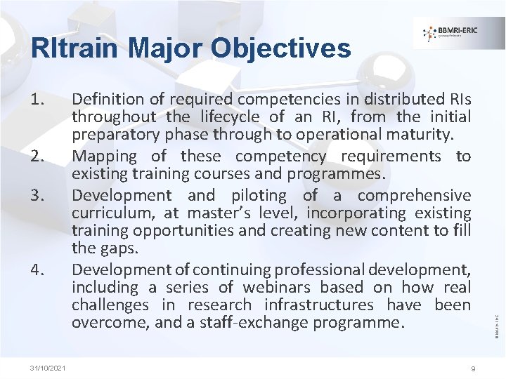 RItrain Major Objectives 2. 3. 4. 31/10/2021 Definition of required competencies in distributed RIs