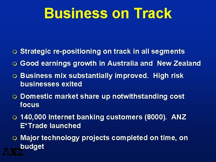 Business on Track m Strategic re-positioning on track in all segments m Good earnings