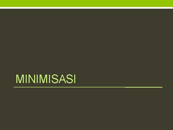 MINIMISASI 