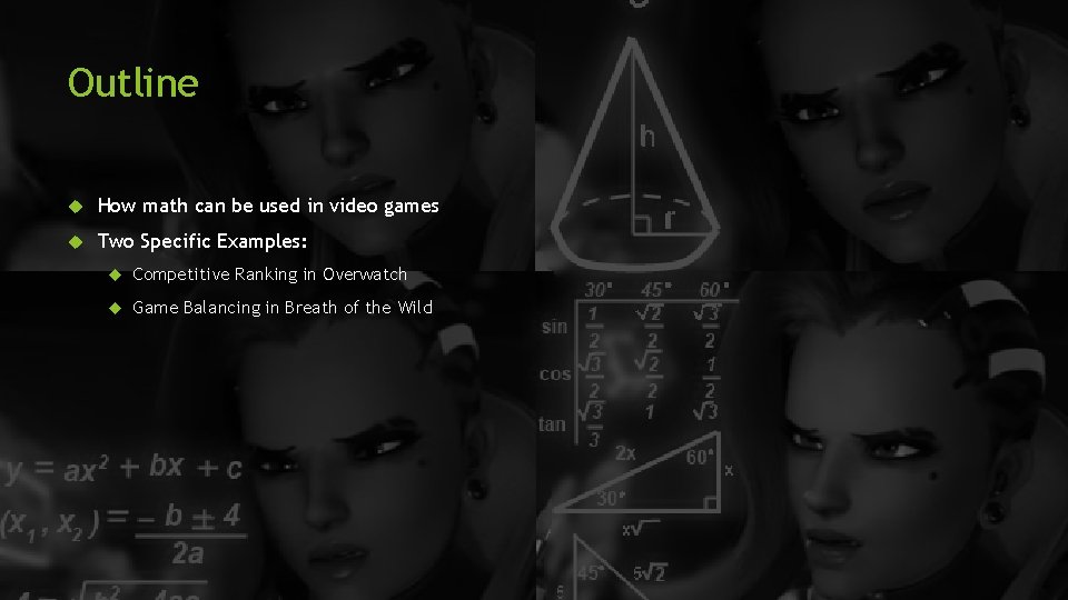 Outline How math can be used in video games Two Specific Examples: Competitive Ranking