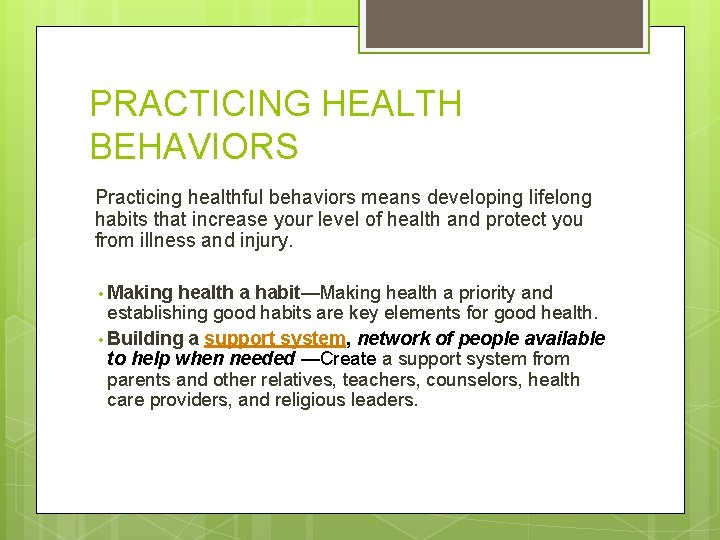 PRACTICING HEALTH BEHAVIORS Practicing healthful behaviors means developing lifelong habits that increase your level