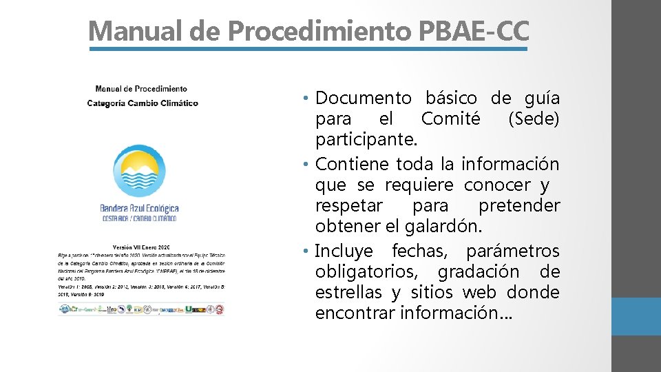 Manual de Procedimiento PBAE-CC • Documento básico de guía para el Comité (Sede) participante.