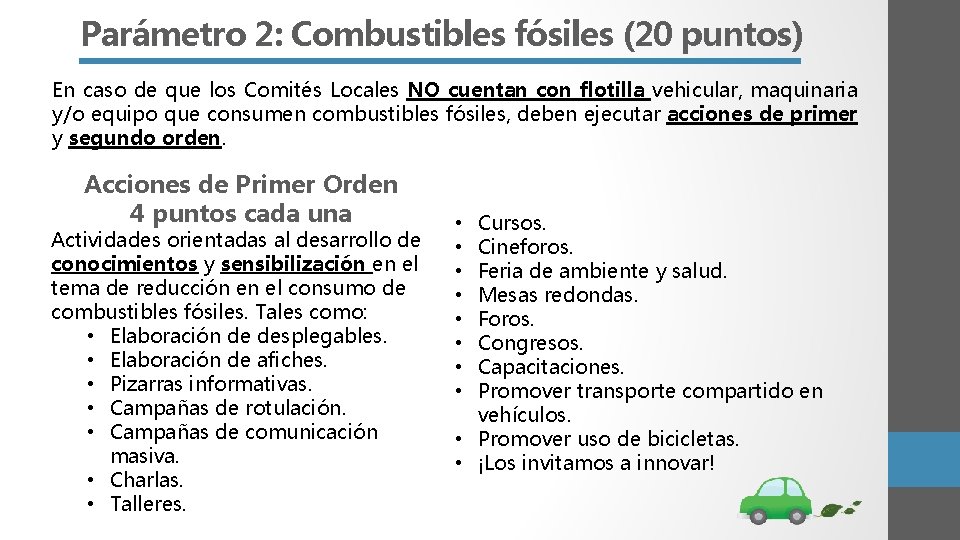 Parámetro 2: Combustibles fósiles (20 puntos) En caso de que los Comités Locales NO