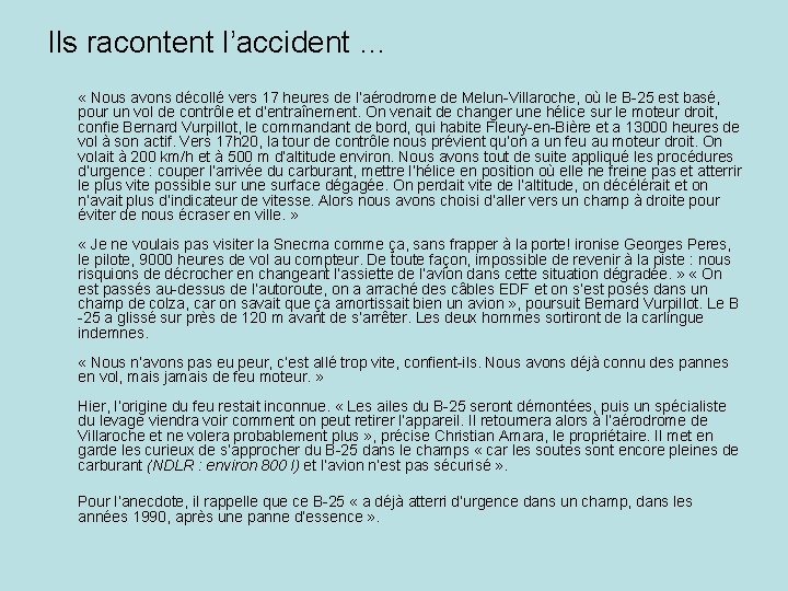 Ils racontent l’accident … « Nous avons décollé vers 17 heures de l’aérodrome de