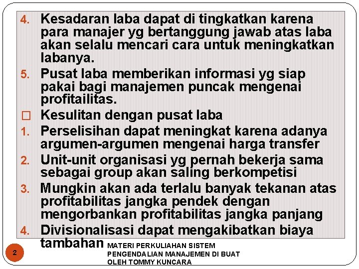 4. Kesadaran laba dapat di tingkatkan karena 5. � 1. 2. 3. 4. 2