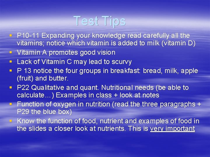 Test Tips § P 10 -11 Expanding your knowledge read carefully all the vitamins;