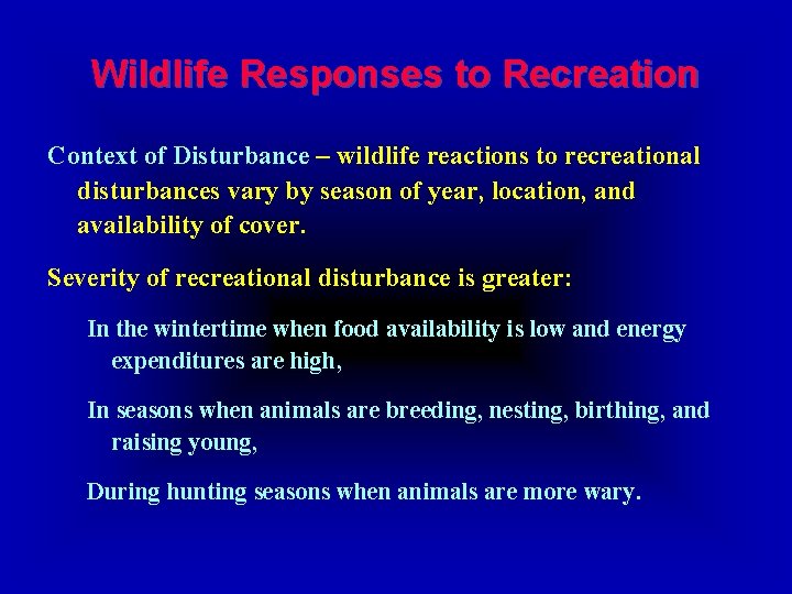 Wildlife Responses to Recreation Context of Disturbance – wildlife reactions to recreational disturbances vary