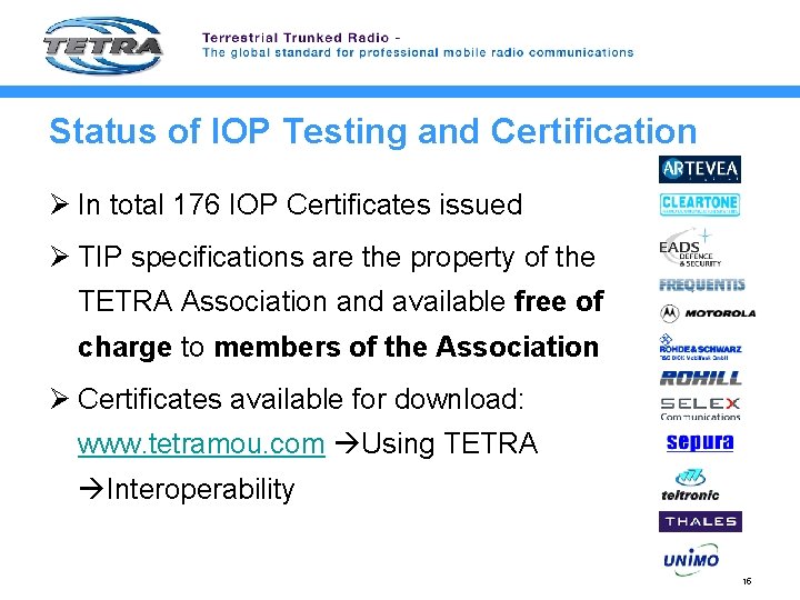 Status of IOP Testing and Certification Ø In total 176 IOP Certificates issued Ø
