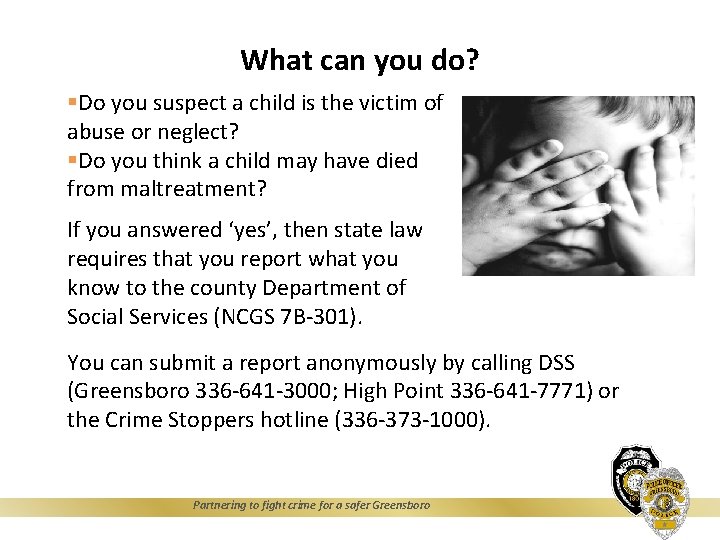 What can you do? §Do you suspect a child is the victim of abuse