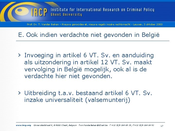Prof. Dr. T. Vander Beken – Nieuwe genocidewet, nieuwe regels inzake rechtsmacht - Leuven,
