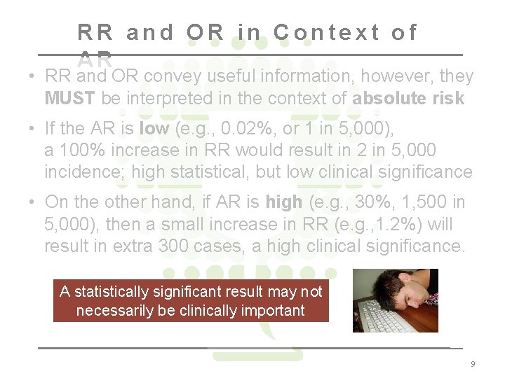 RR and OR in Context of AR • RR and OR convey useful information,