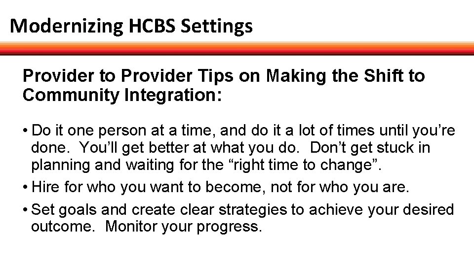 Modernizing HCBS Settings Provider to Provider Tips on Making the Shift to Community Integration: