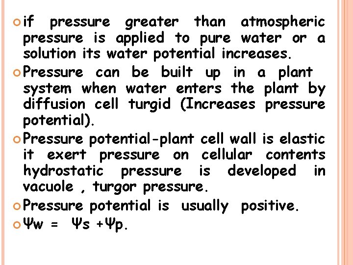  if pressure greater than atmospheric pressure is applied to pure water or a