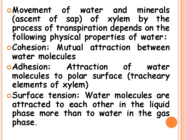  Movement of water and minerals (ascent of sap) of xylem by the process