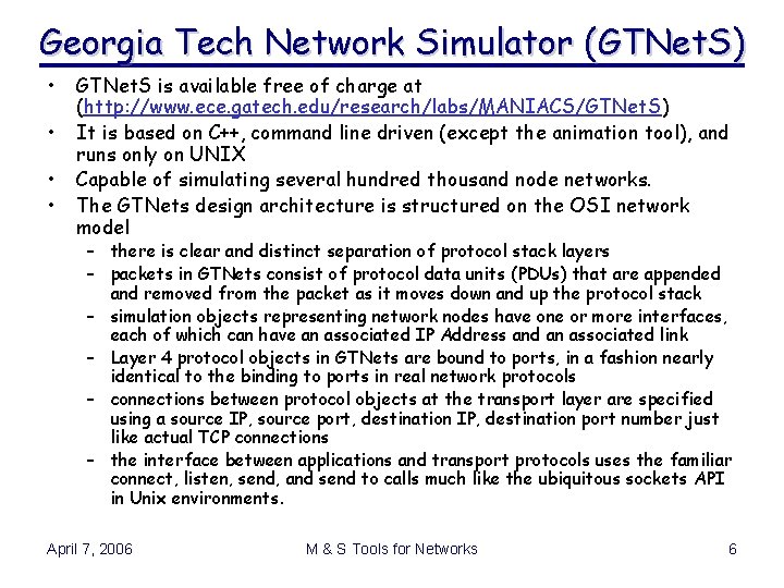Georgia Tech Network Simulator (GTNet. S) • • GTNet. S is available free of Georgia Tech Network Simulator (GTNet. S) • • GTNet. S is available free of