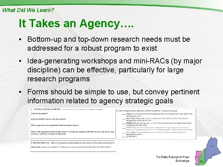 What Did We Learn? It Takes an Agency…. • Bottom-up and top-down research needs